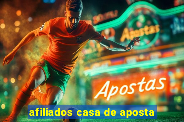 afiliados casa de aposta